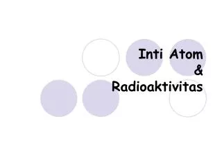 inti atom radioaktivitas