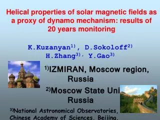 K.Kuzanyan 1) , D.Sokoloff 2) H.Zhang 3), Y.Gao 3) 		1) IZMIRAN, Moscow region, Russia