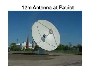 12m Antenna at Patriot