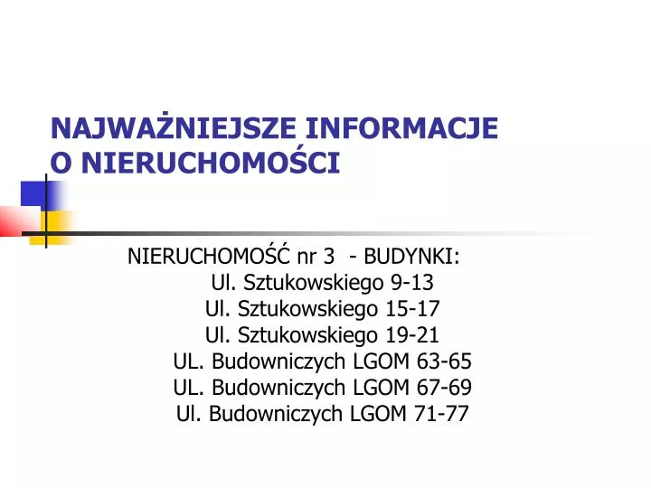 najwa niejsze informacje o nieruchomo ci