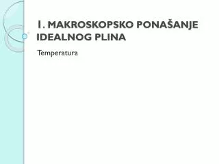 1 makroskopsko pona anje idealnog plina