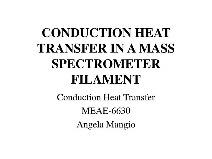 conduction heat transfer in a mass spectrometer filament