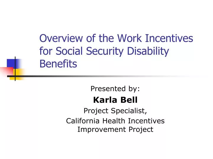 overview of the work incentives for social security disability benefits