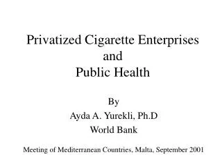 Privatized Cigarette Enterprises and Public Health