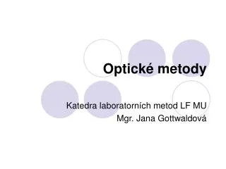 optick metody
