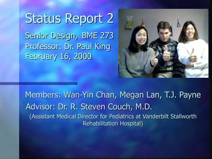 status report 2 senior design bme 273 professor dr paul king february 16 2000