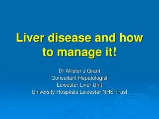 Liver disease and how to manage it!