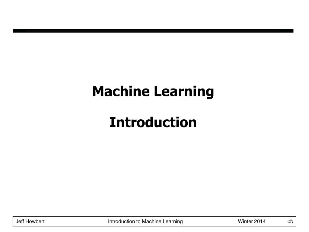 PPT - Machine Learning Introduction PowerPoint Presentation, free ...