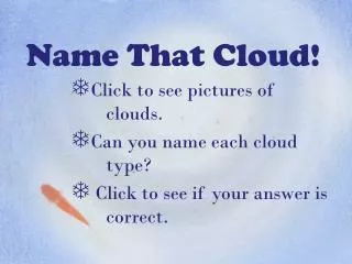 Name That Cloud!