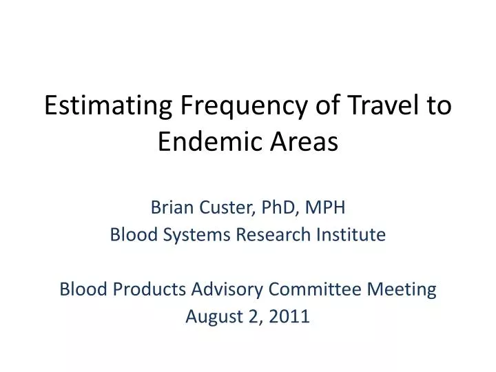 estimating frequency of travel to endemic areas