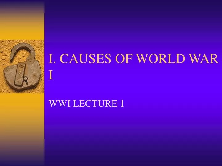 i causes of world war i