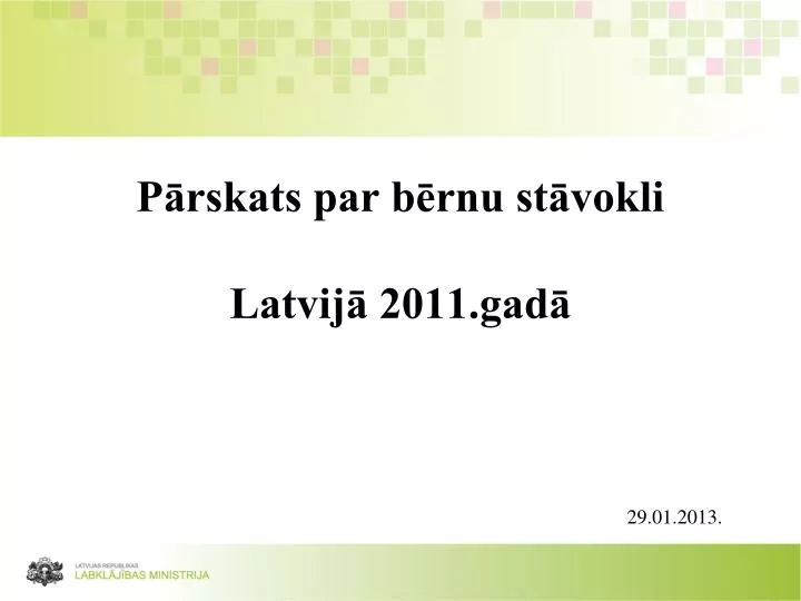 p rskats par b rnu st vokli latvij 2011 gad