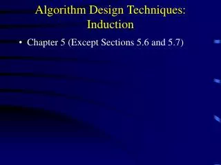 Algorithm Design Techniques: Induction