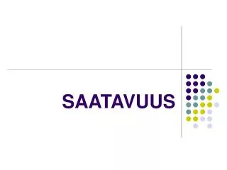 saatavuus