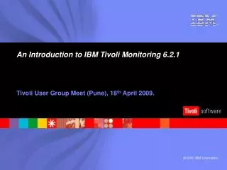 An Introduction to IBM Tivoli Monitoring 6.2.1