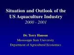 Situation and Outlook of the US Aquaculture Industry 2000 - 2001
