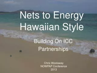 Nets to Energy Hawaiian Style