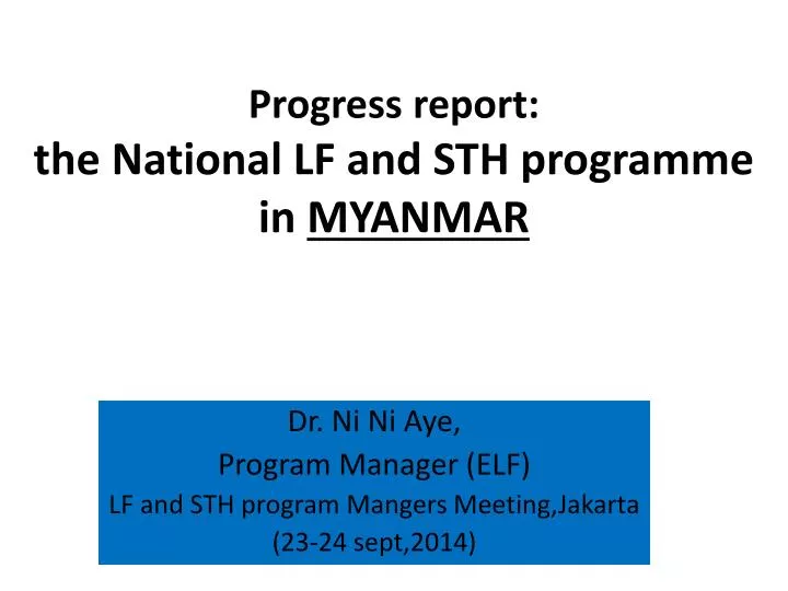 progress report t he national lf and sth programme in myanmar