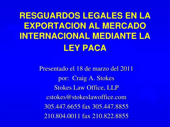 resguardos legales en la exportacion al mercado internacional mediante la ley paca