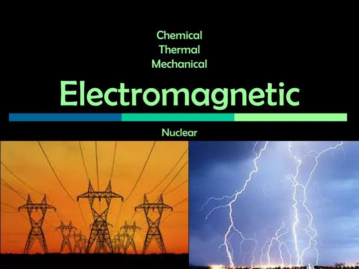 chemical thermal mechanical electromagnetic nuclear