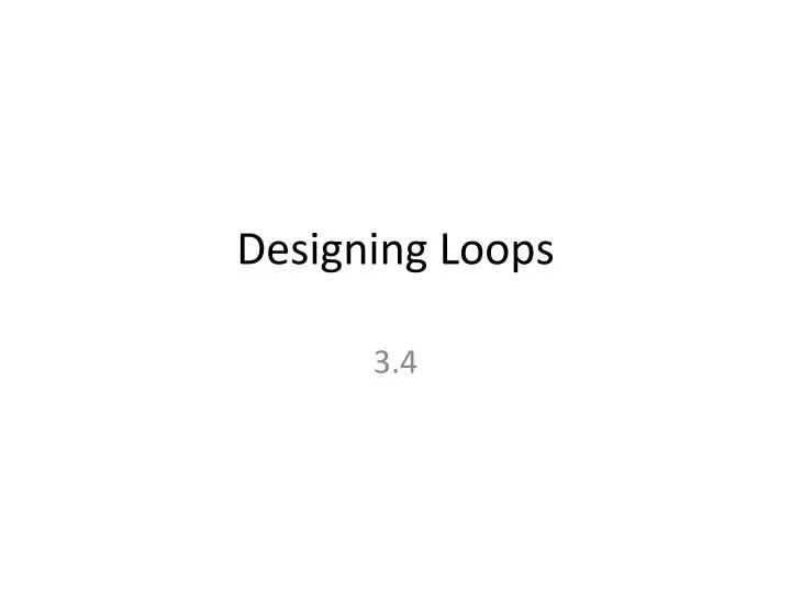 designing loops