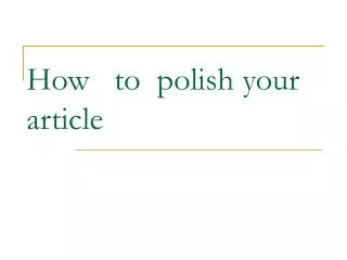 How to polish your article