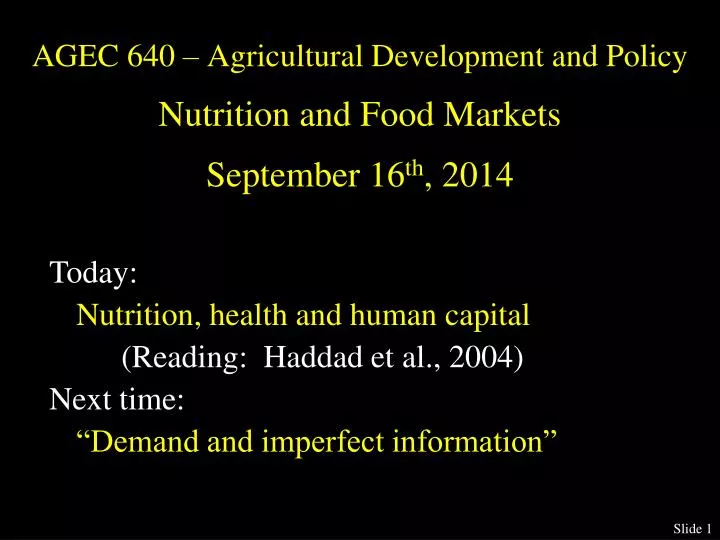 agec 640 agricultural development and policy nutrition and food markets september 16 th 2014