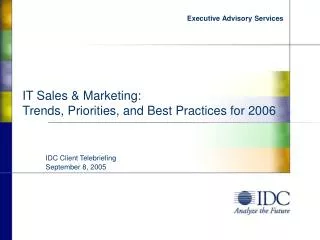IT Sales &amp; Marketing: Trends, Priorities, and Best Practices for 2006