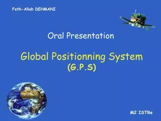 Global Positionning System (G.P.S)