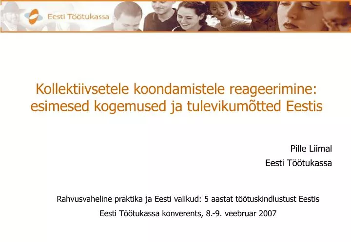 kollektiivsetele koondamistele reageerimine esimesed kogemused ja tulevikum tted eestis