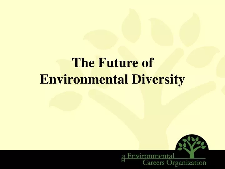 the future of environmental diversity