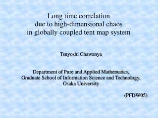 Long time correlation due to high-dimensional chaos in globally coupled tent map system