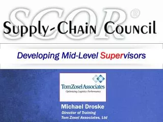 Michael Droske Director of Training Tom Zosel Associates, Ltd