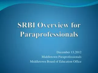 SRBI Overview for Paraprofessionals