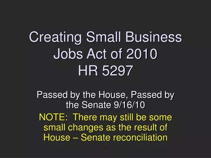 creating small business jobs act of 2010 hr 5297