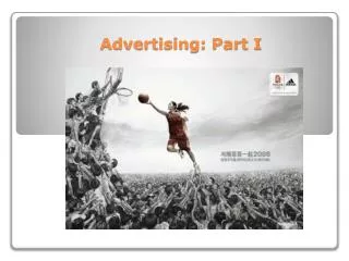 Advertising: Part I