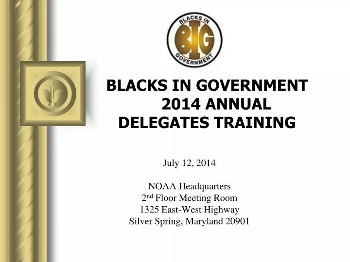 blacks in government 2014 annual delegates training