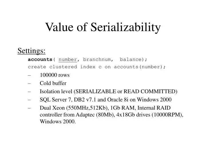 value of serializability