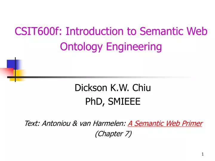 dickson k w chiu phd smieee text antoniou van harmelen a semantic web primer chapter 7