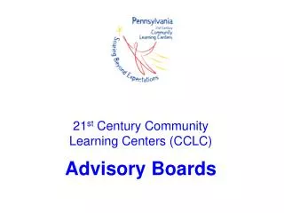 21 st Century Community Learning Centers (CCLC) Advisory Boards