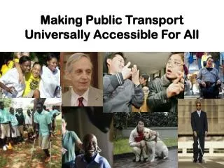 Making Public Transport Universally Accessible For All