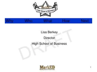 Lisa Berkey Director High School of Business