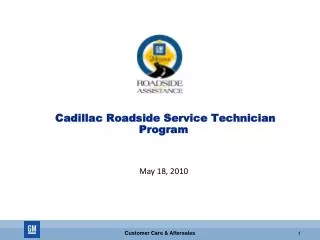 Cadillac Roadside Service Technician Program May 18, 2010