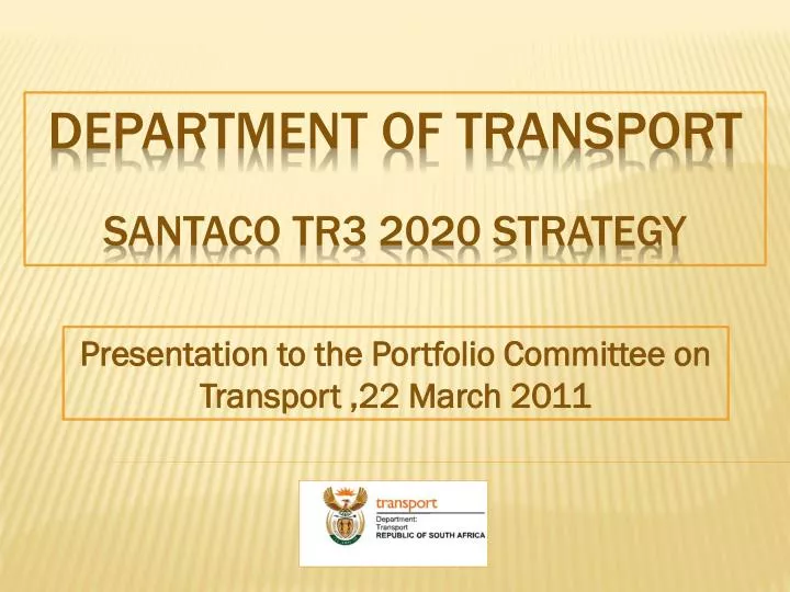 presentation to the portfolio committee on transport 22 march 2011