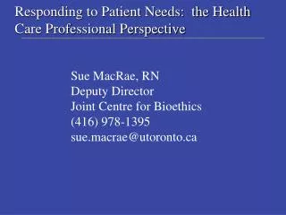 Responding to Patient Needs: the Health Care Professional Perspective