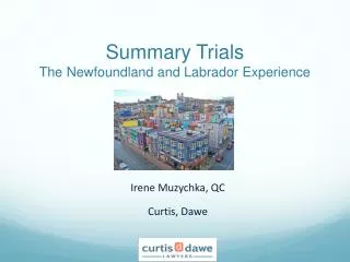 Summary Trials The Newfoundland and Labrador Experience