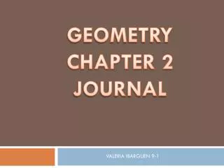 GEOMETRY CHAPTER 2 JOURNAL
