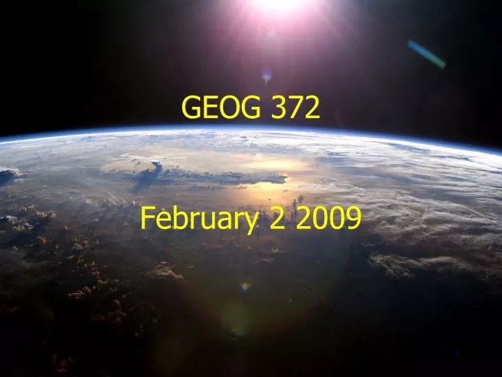 geog 372 february 2 2009