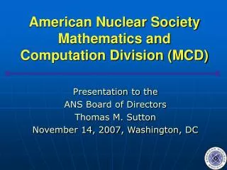 American Nuclear Society Mathematics and Computation Division (MCD)