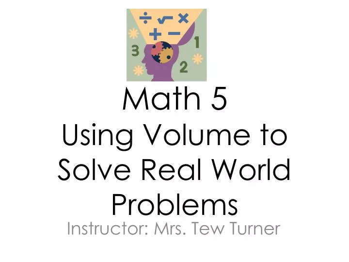 math 5 using volume to solve real world problems